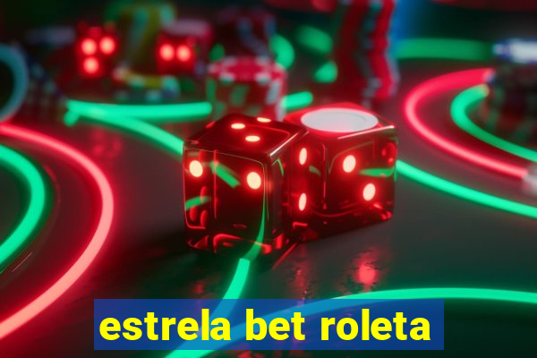 estrela bet roleta